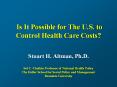 Is It Possible for The U.S. to Control Health Care Costs