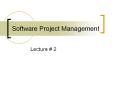 Software Project Management Lecture # 2 Outline Chapter 21