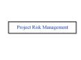 What is Risk? Risk and uncertainty are equivalent Thre