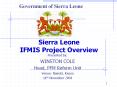 Government of Sierra Leone Sierra Leone IFMIS Projec