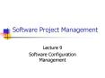 Software Project Management Lecture 9 Software Configuratio