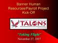 Banner Human Resources/Payroll Project Kick-Off  Takin