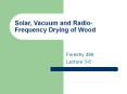 Solar, Vacuum and Radio-Frequency Drying of Wood Forestr