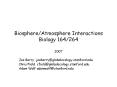 Biosphere/Atmosphere Interactions Biology 164/264 2007 Jo
