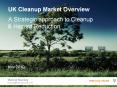 UK Cleanup Market Overview A Strategic approach to Cleanup 