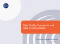 Data Quality Framework and Data Synchronisation Contents Wh