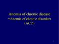 Anemia of chronic disease =Anemia of chronic disorders (ACD