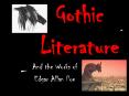 Gothic Literature And the Works of Edgar Allan Poe Th