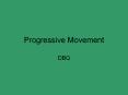 Progressive Movement DBQ PROGRESSIVE MOVEMENT DBQ Historica