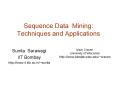 Sequence Data Mining: Techniques and Applications Sunit