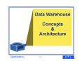 Concepts & Architecture Data Warehouse Concepts Designate