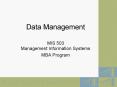 Data Management MIS 503 Management Information Systems MB