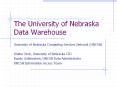 The University of Nebraska Data Warehouse University o