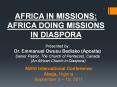 AFRICA IN MISSIONS: AFRICA DOING MISSIONS IN DIASPOR