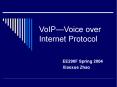 VoIP Voice over Internet Protocol EE290F Spring 2004 Xiaoxu