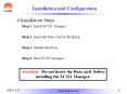Installation and Configuration 4 Installation Steps Step 