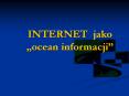 INTERNET jako  ocean informacji  Internet - jak ocean - jes