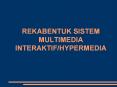 REKABENTUK SISTEM MULTIMEDIA INTERAKTIF/HYPERMEDIA Aplikas