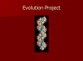 Evolution Project Human evolution so far Modern humans hav