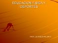 educacion fisica y deportes prof. luz evelin millan v