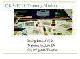 DRA/EDL Training Module Spring Branch ISD Training Module 2
