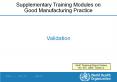 Good Manufacturing Practice Validation WHO Technical Repor