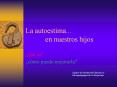 La autoestima... en nuestros hijos  qu  es?  c mo pued