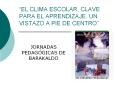  el clima escolar, clave para el aprendizaje. un vistazo 