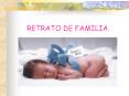 RETRATO DE FAMILIA. FAMILIA Es la estructura social b sic