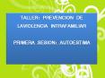 TALLER: PREVENCION DE LAVIOLENCIA INTRAFAMILIAR PRIMER