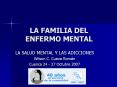 LA FAMILIA DEL ENFERMO MENTAL LA SALUD MENTAL Y LA