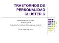 TRASTORNOS DE PERSONALIDAD CLUSTER C Mireia Mart nez Cort 