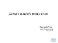 LA PAZ Y EL NUEVO ORDEN ETICO Bernardo Toro Asesor- Fundac