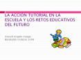 LA ACCI N TUTORIAL EN LA ESCUELA Y LOS RETOS EDUCATIVOS DE