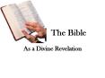 The Bible As a Divine Revelation Divine Revelatio