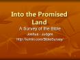 Into the Promised Land A Survey of the Bible Joshua - Judge