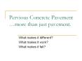  more than just pavement. What makes it different? Wha
