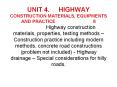 UNIT 4. HIGHWAY CONSTRUCTION MATERIALS, EQUIPMENTS AN