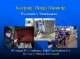 Keeping Things Running Preventative Maintenance 34th Annua