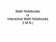 Math Notebooks or Interactive Math Notebooks (I.M.N.