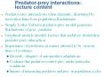 Predator-prey interactions: lecture content Predator-pre
