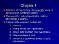 Chapter 1 Definition of Psychology: the scientific study o