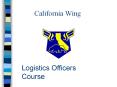 California Wing Logistics Officers Course Logistics Officer