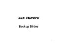 LCS CONOPS Backup Slides CSG/ESG Operations Independent LC