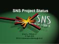 SNS Project Status Ernest L. Williams Jr. 27 April 200