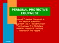 PERSONAL PROTECTIVE EQUIPMENT Personal Protective Equipmen