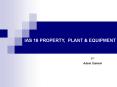 IAS 16 PROPERTY, PLANT & EQUIPMENT BY Adeel Saleem PROPERTY
