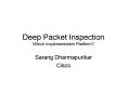 Deep Packet Inspection Which Implementation Platform? Saran