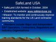 SafeLand USA SafeLand USA formed in October, 200