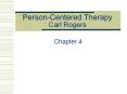 Person-Centered Therapy Carl Rogers Chapter 4 The Case o